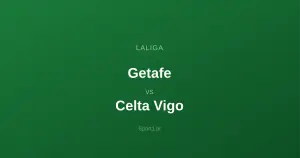 Getafe - Celta Vigo: Typy bukmacherskie