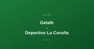 Getafe - Deportivo La Coruña: Typy bukmacherskie