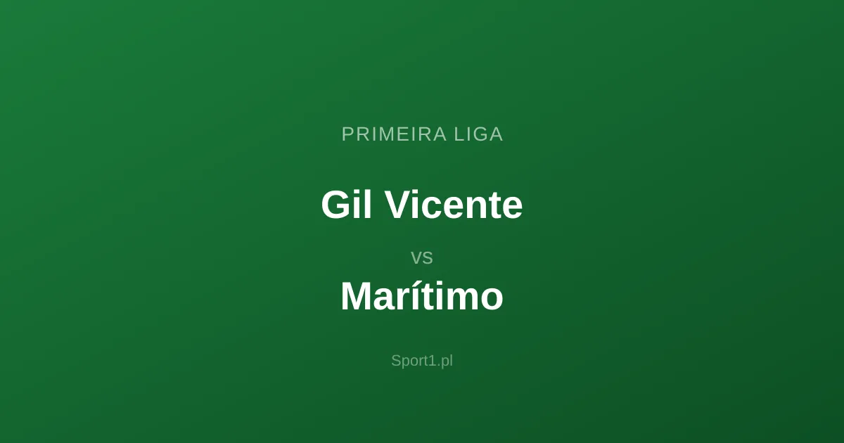 Gil Vicente - Marítimo: Typy bukmacherskie