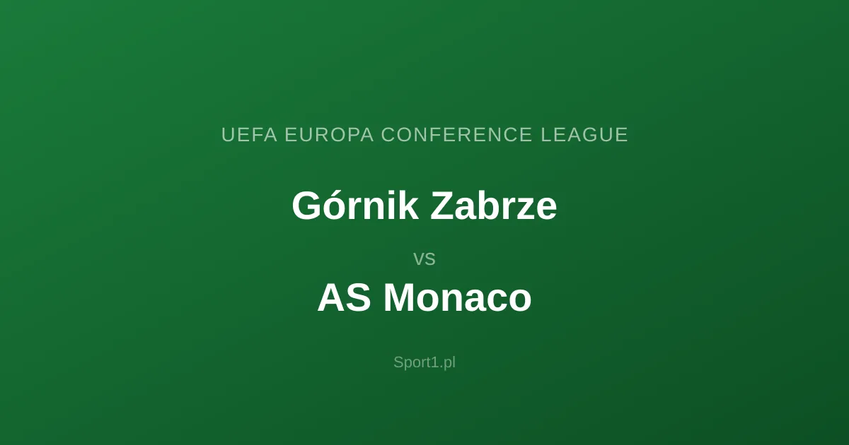 Górnik Zabrze - AS Monaco: Typy bukmacherskie