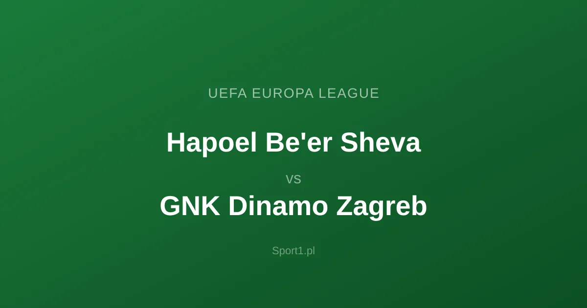 Hapoel Be'er Sheva - GNK Dinamo Zagreb: Typy bukmacherskie