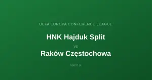 HNK Hajduk Split - Raków Częstochowa: Typy bukmacherskie
