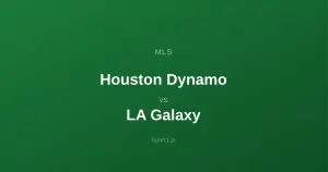 Houston Dynamo - LA Galaxy: Typy bukmacherskie
