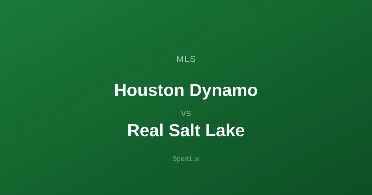 Houston Dynamo - Real Salt Lake: Typy bukmacherskie