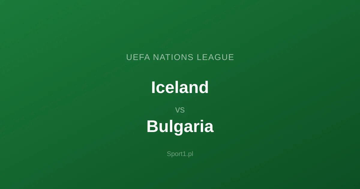 Islandia - Bułgaria: Typy bukmacherskie