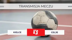 Industria Kielce – Celje Pivovarna Lasko za darmo: Gdzie oglądać? Transmisja 13.08.2026