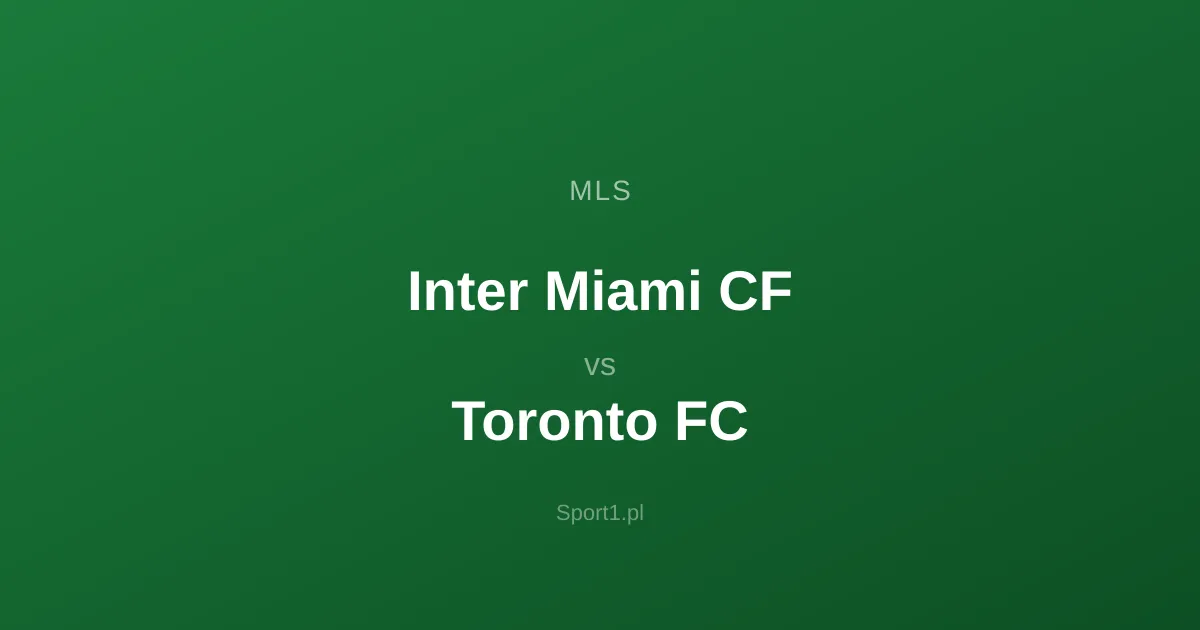 Inter Miami CF - Toronto FC: Typy bukmacherskie