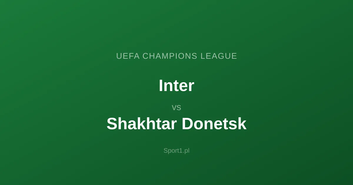 Inter - Shakhtar Donetsk: Typy bukmacherskie