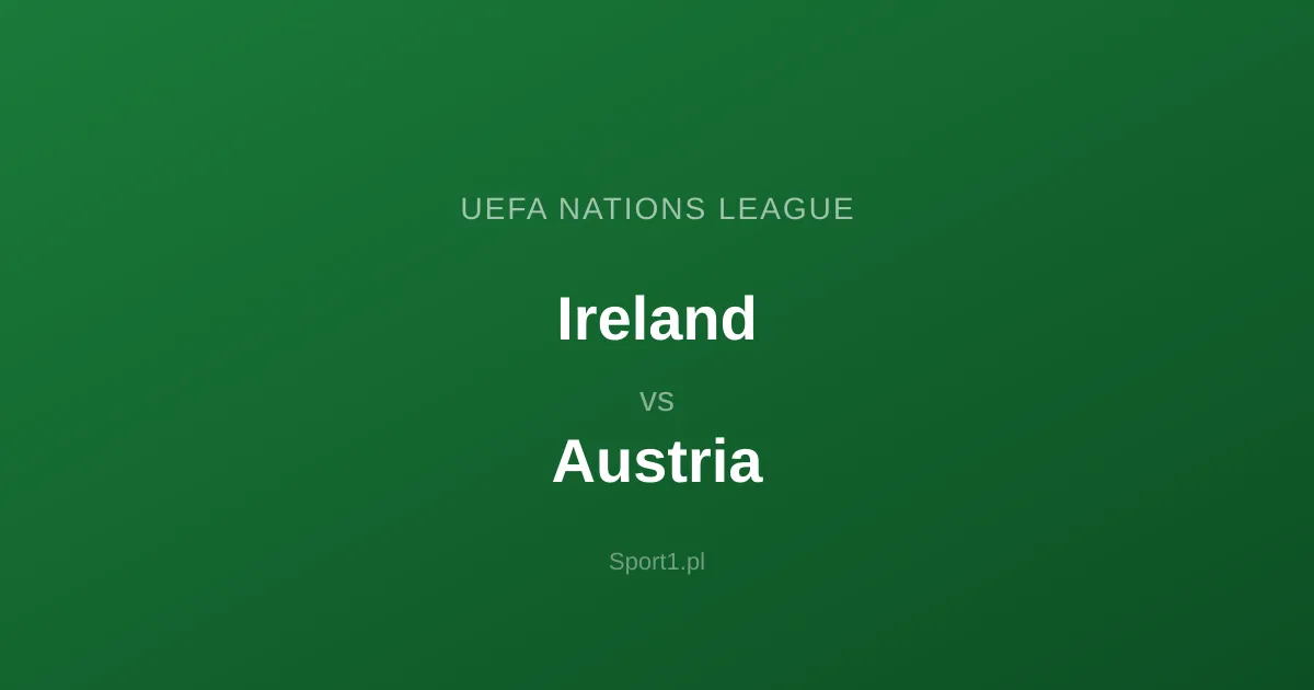 Irlandia - Austria: Typy bukmacherskie