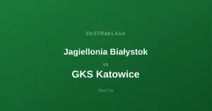 Jagiellonia Białystok - GKS Katowice: Typy bukmacherskie