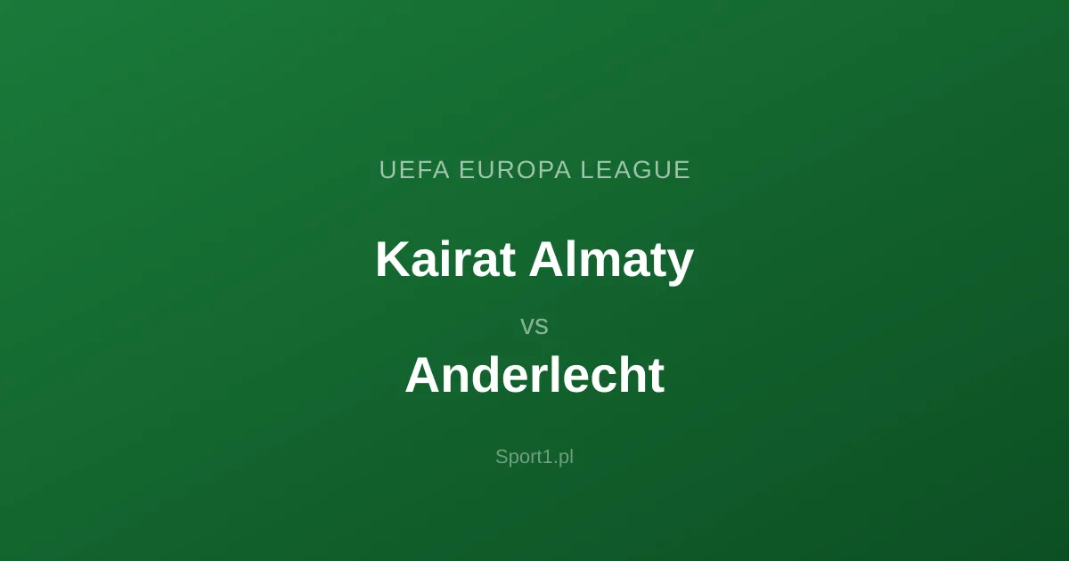 Kairat Almaty - Anderlecht: Typy bukmacherskie