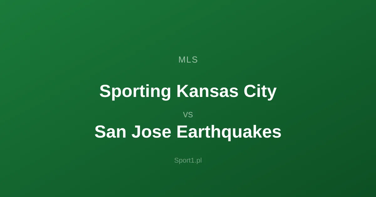 Sporting Kansas City - San Jose Earthquakes: Typy bukmacherskie