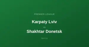 Karpaty Lviv - Szachtar Donieck: Typy bukmacherskie