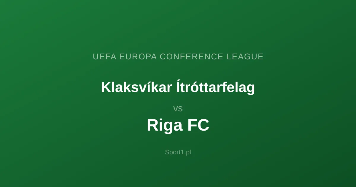 Klaksvíkar Ítróttarfelag - Riga FC: Typy bukmacherskie