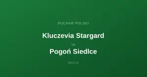 Kluczevia Stargard - Pogoń Siedlce: Typy bukmacherskie