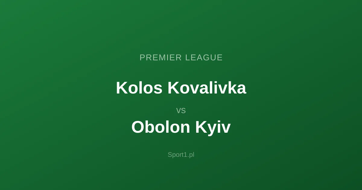 Kolos Kovalivka - Obolon Kyiv: Typy bukmacherskie