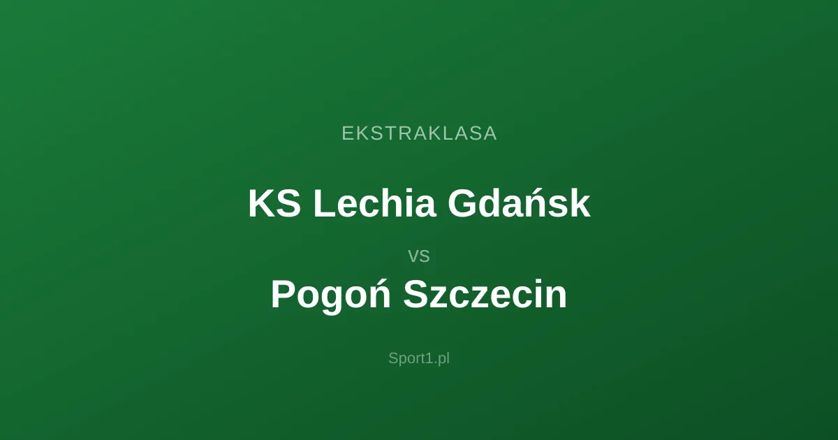 KS Lechia Gdańsk - Pogoń Szczecin: Typy bukmacherskie