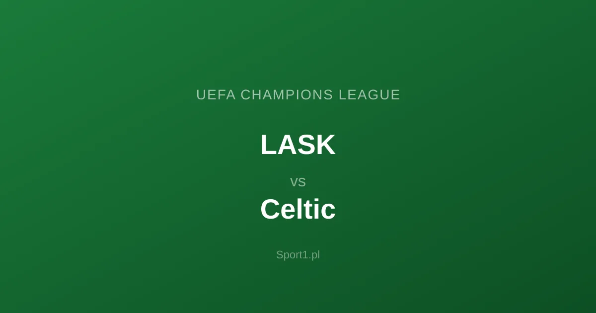 LASK - Celtic: Typy bukmacherskie