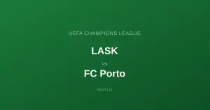 LASK - FC Porto: Typy bukmacherskie