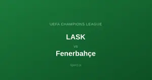 LASK - Fenerbahçe Stambuł: Typy bukmacherskie