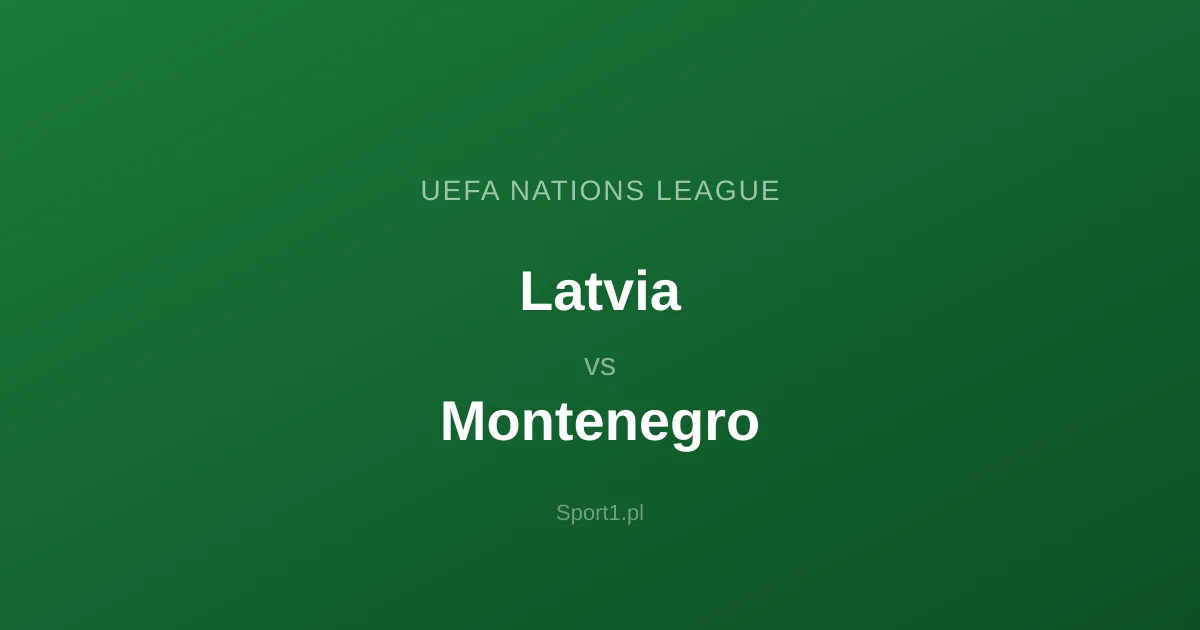 Latvia - Montenegro: Typy bukmacherskie