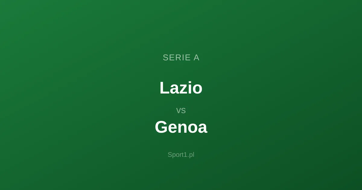 Lazio - Genoa: Typy bukmacherskie