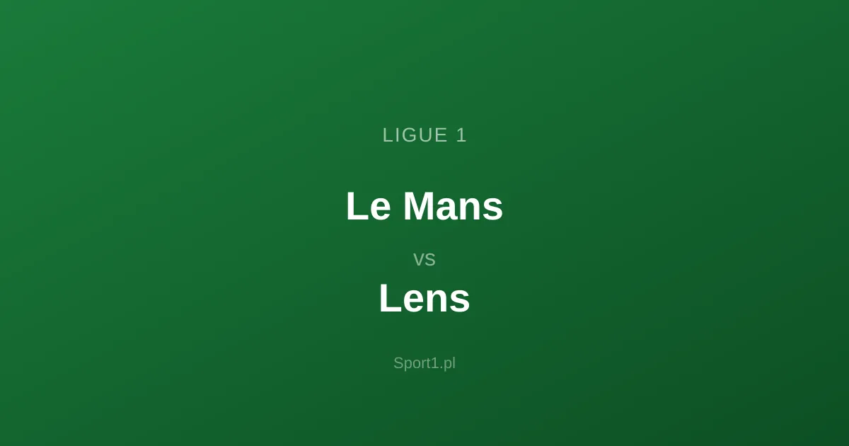 Le Mans - Lens: Typy bukmacherskie