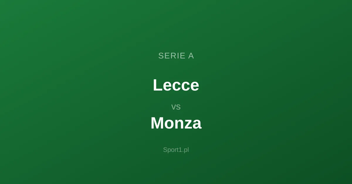 Lecce - Monza: Typy bukmacherskie