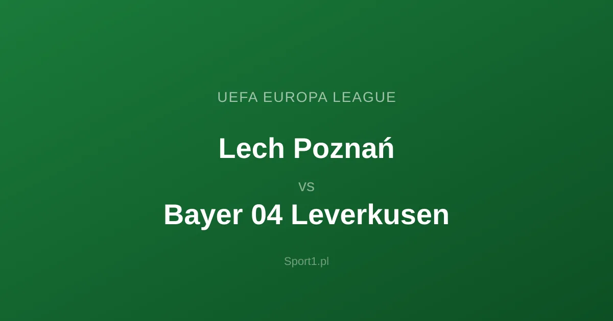 Lech Poznań - Bayer 04 Leverkusen: Typy bukmacherskie