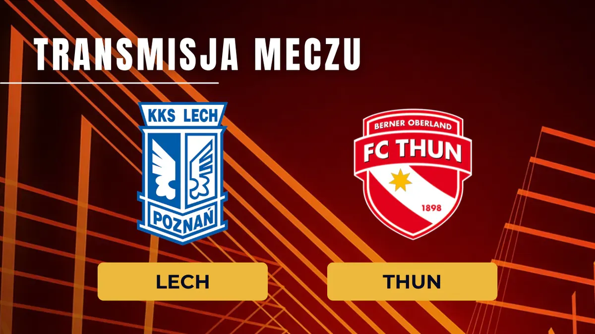 Lech Poznań – FC Thun za darmo: Gdzie oglądać transmisję 20.08.2026?