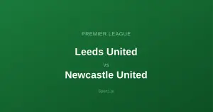 Leeds United - Newcastle United: Typy bukmacherskie