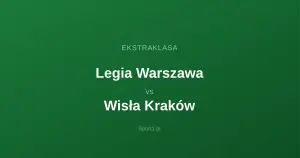 Legia Warszawa - Wisła Kraków: Typy bukmacherskie