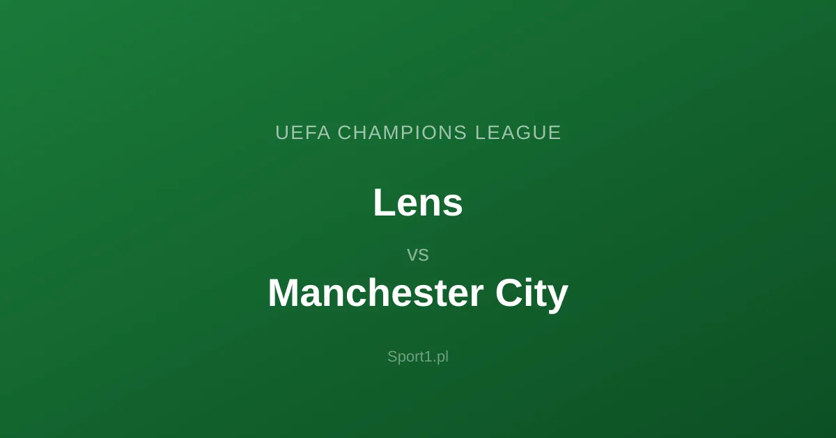 Lens - Manchester City: Typy bukmacherskie