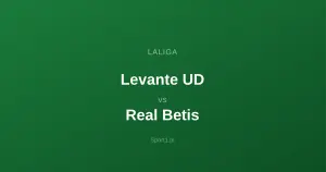 Levante UD - Real Betis: Typy bukmacherskie