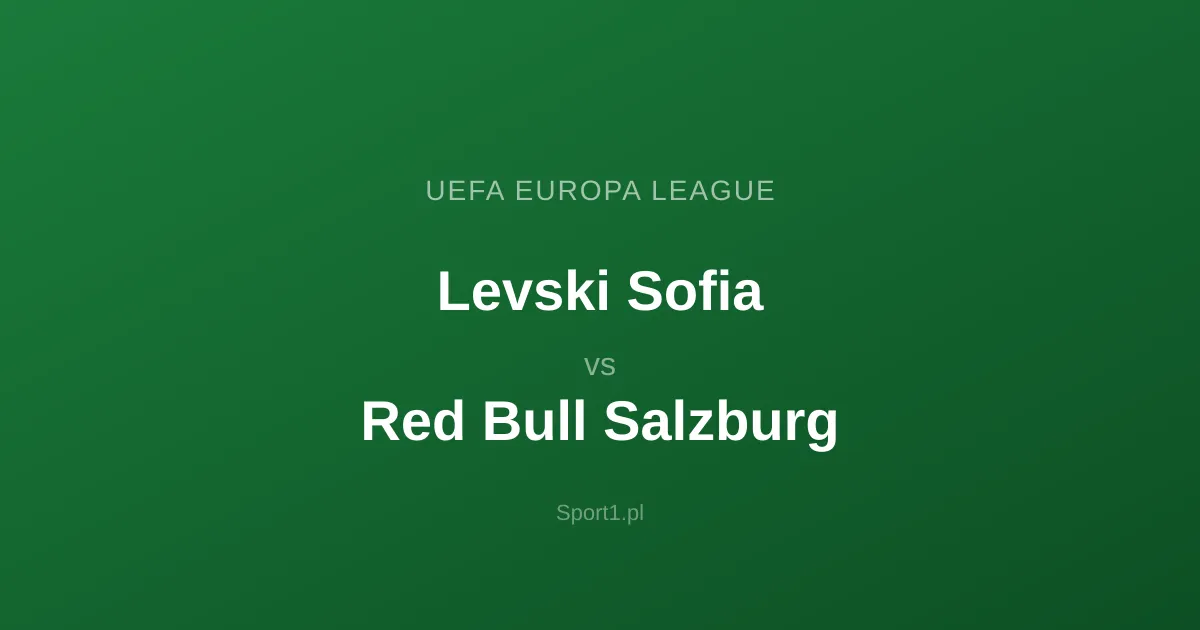 Levski Sofia - Red Bull Salzburg: Typy bukmacherskie