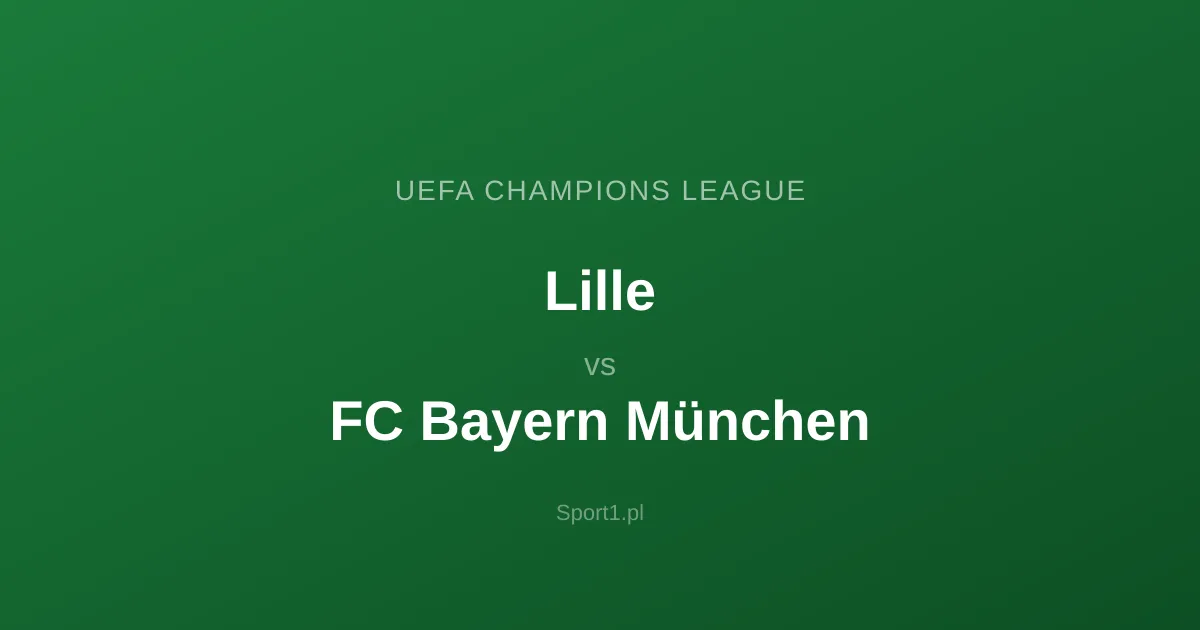 Lille - FC Bayern München: Typy bukmacherskie