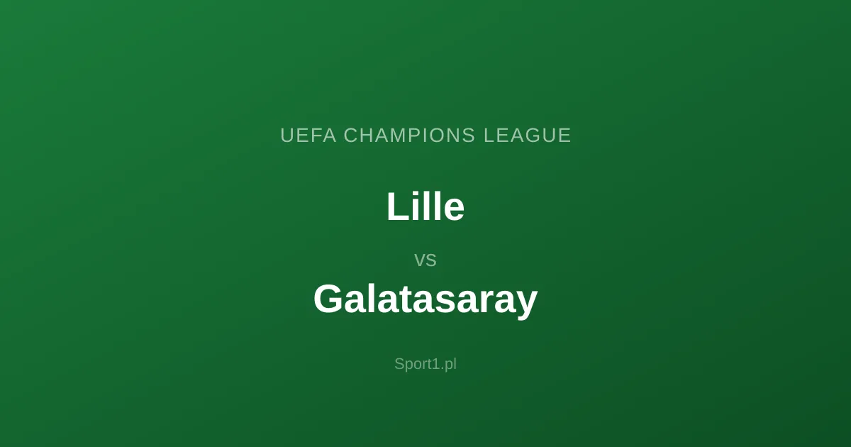 Lille - Galatasaray: Typy bukmacherskie