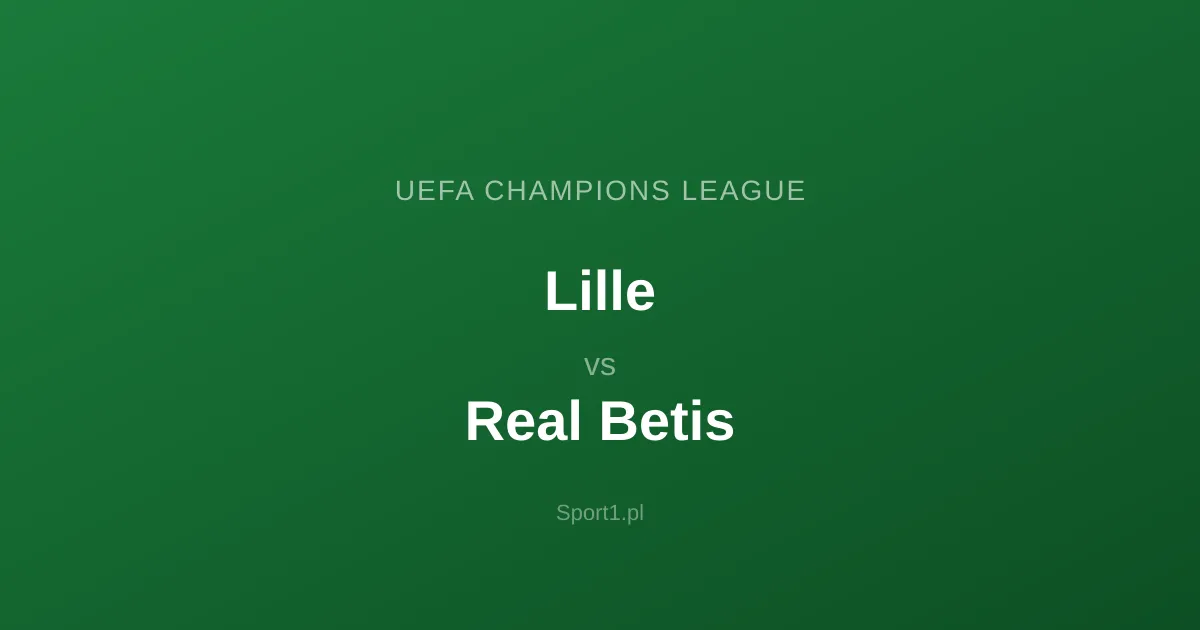 Lille - Real Betis: Typy bukmacherskie