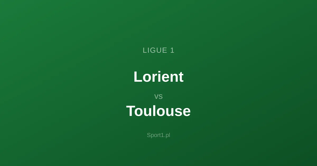 Lorient - Toulouse: Typy bukmacherskie