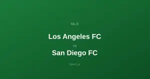 Los Angeles FC - San Diego FC: Typy bukmacherskie