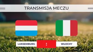 Luksemburg – Włochy za darmo: Gdzie oglądać transmisję na żywo 03.06.2026?