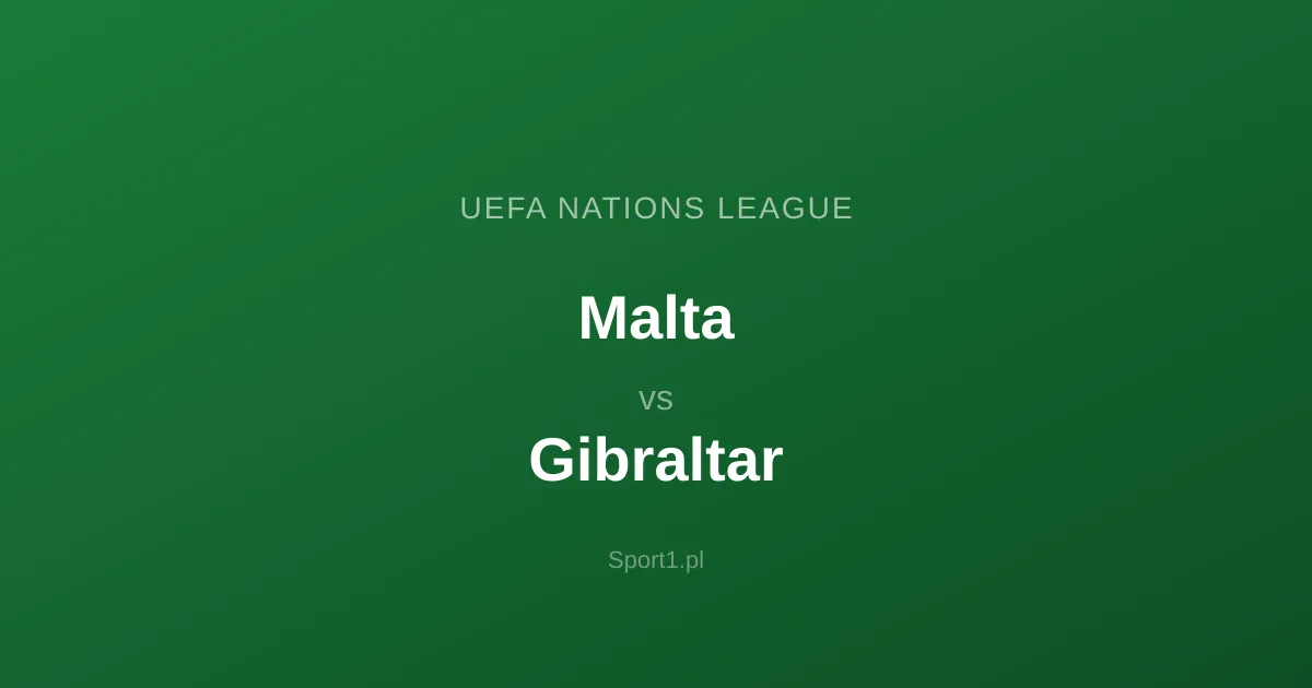 Malta - Gibraltar: Typy bukmacherskie