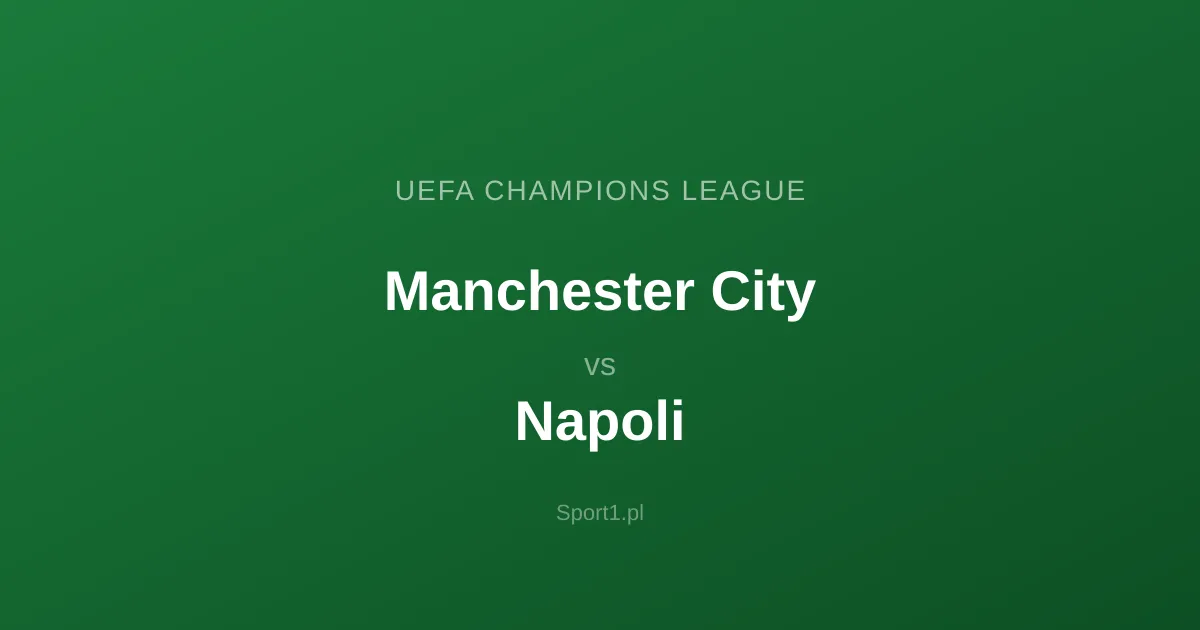 Manchester City - Napoli: Typy bukmacherskie