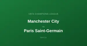Manchester City - Paris Saint-Germain: Typy bukmacherskie