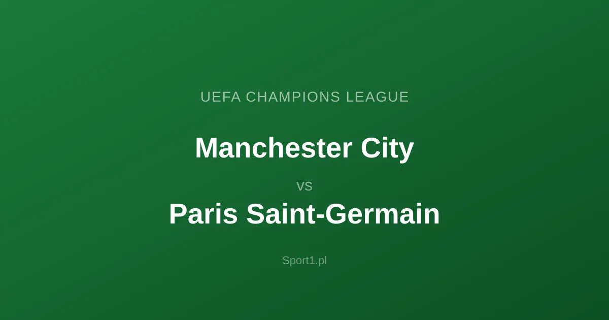 Manchester City - Paris Saint-Germain: Typy bukmacherskie