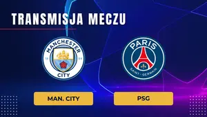 Manchester City – PSG za darmo: Gdzie oglądać na żywo? Transmisja online 14.10.2026