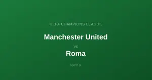 Manchester United - AS Roma: Typy bukmacherskie