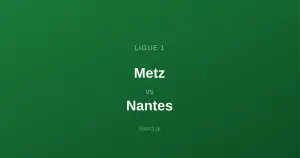 Metz - Nantes: Typy bukmacherskie