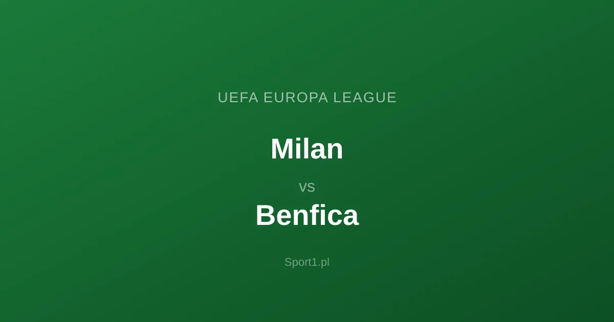 Milan - Benfica: Typy bukmacherskie