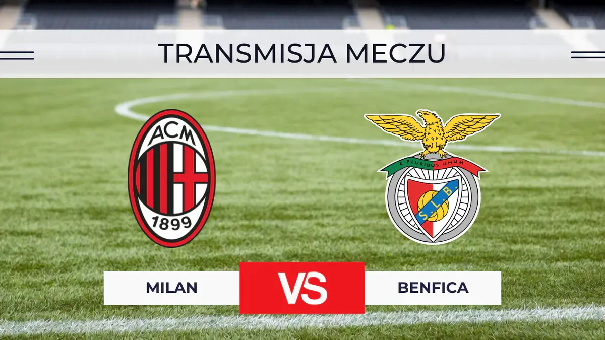 Milan – Benfica za darmo: Gdzie oglądać na żywo? Transmisja bez opłat 16.09.2026